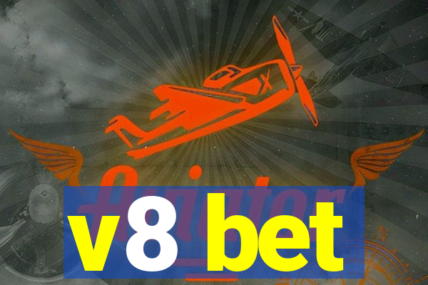 v8 bet